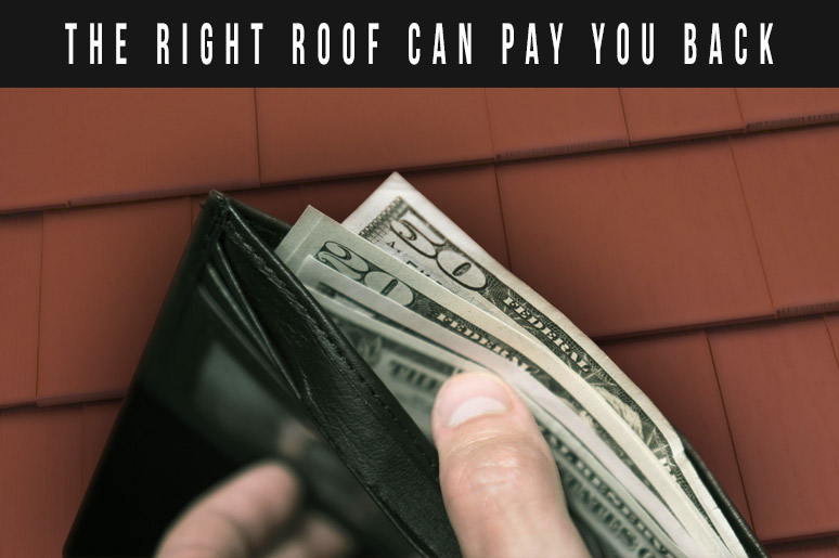 the right roof can pay you back