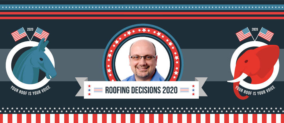 Roofing Decisions 2020